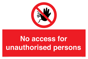 No access to unauthorised persons Prohibition Sign